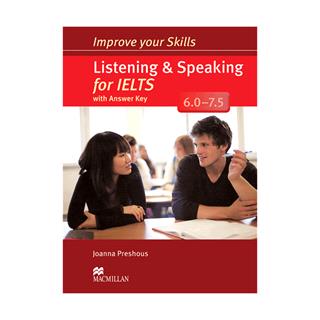 IMPROVE YOUR SKILLS LISTENING AND SPEAKING FOR IELTS 6.0-7.5