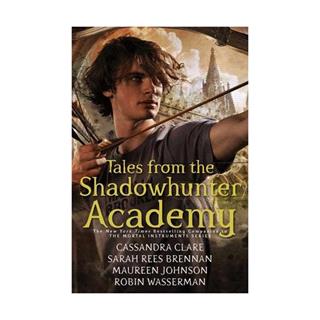 Tales From the Shadowhunter Academy