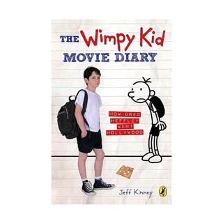 The Wimpy Kid Movie Diary : How Greg Heffley Went Hollywood