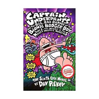 Captain Underpants and the Big Bad Battle of the Bionic Booger Boy , Part 1 : The Nightof the Nasty Nostril Nuggets